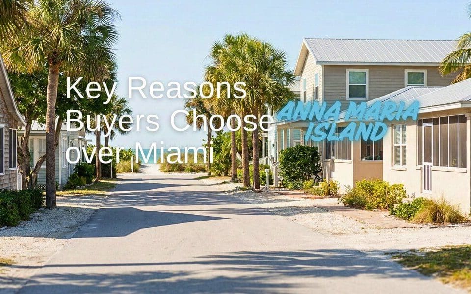 why-buyers-are-moving-to-anna-maria-island